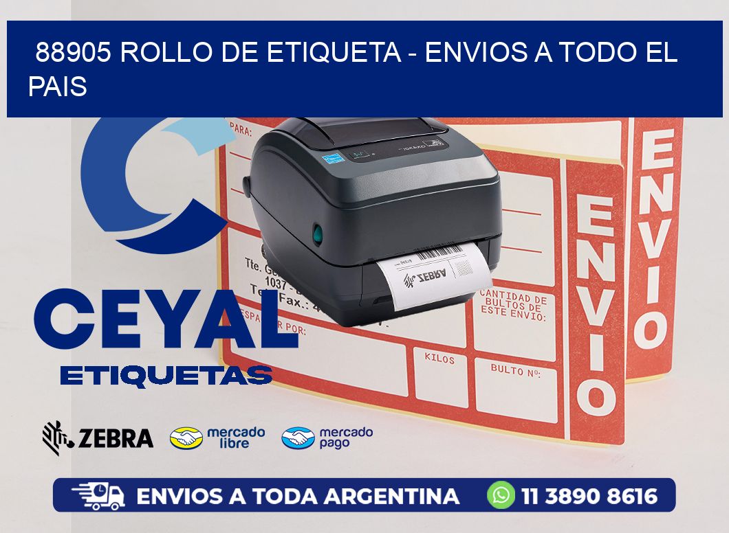 88905 ROLLO DE ETIQUETA - ENVIOS A TODO EL PAIS