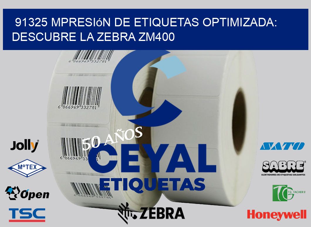 91325 mpresión de Etiquetas Optimizada: Descubre la Zebra ZM400