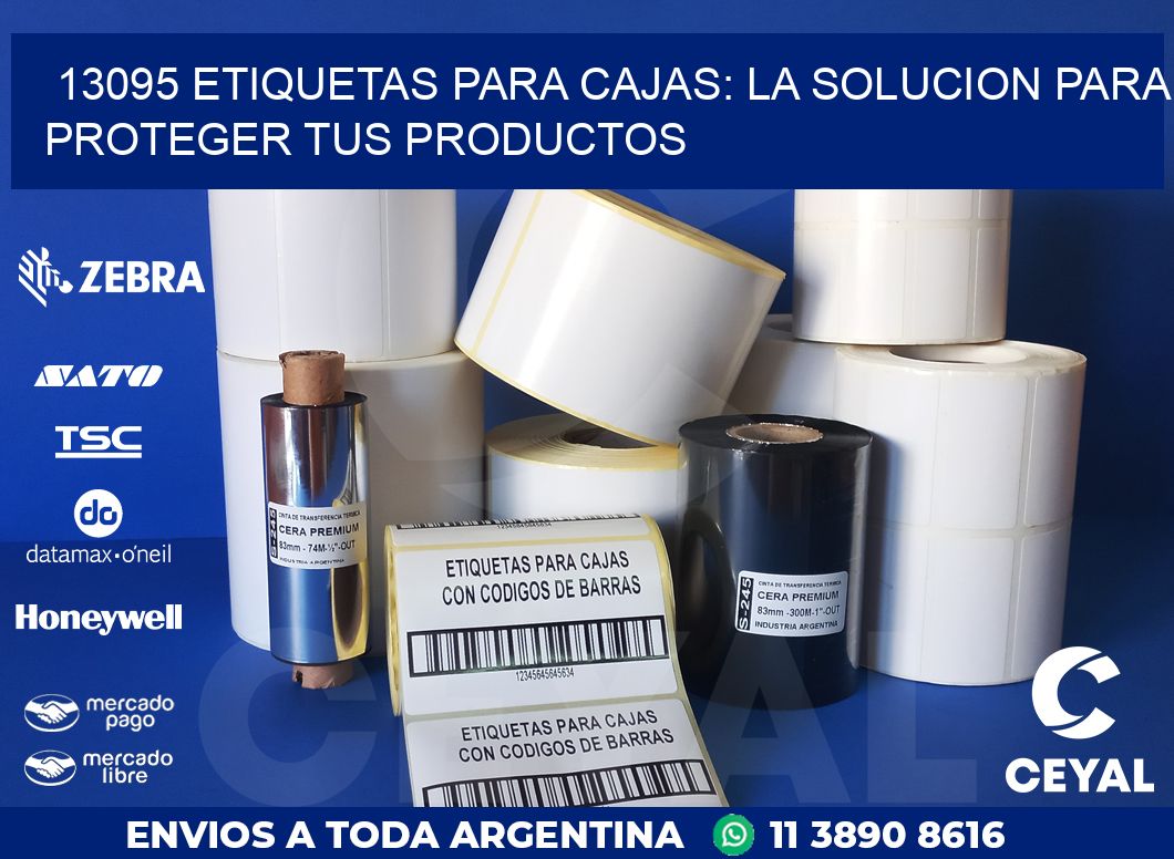 13095 ETIQUETAS PARA CAJAS: LA SOLUCION PARA PROTEGER TUS PRODUCTOS