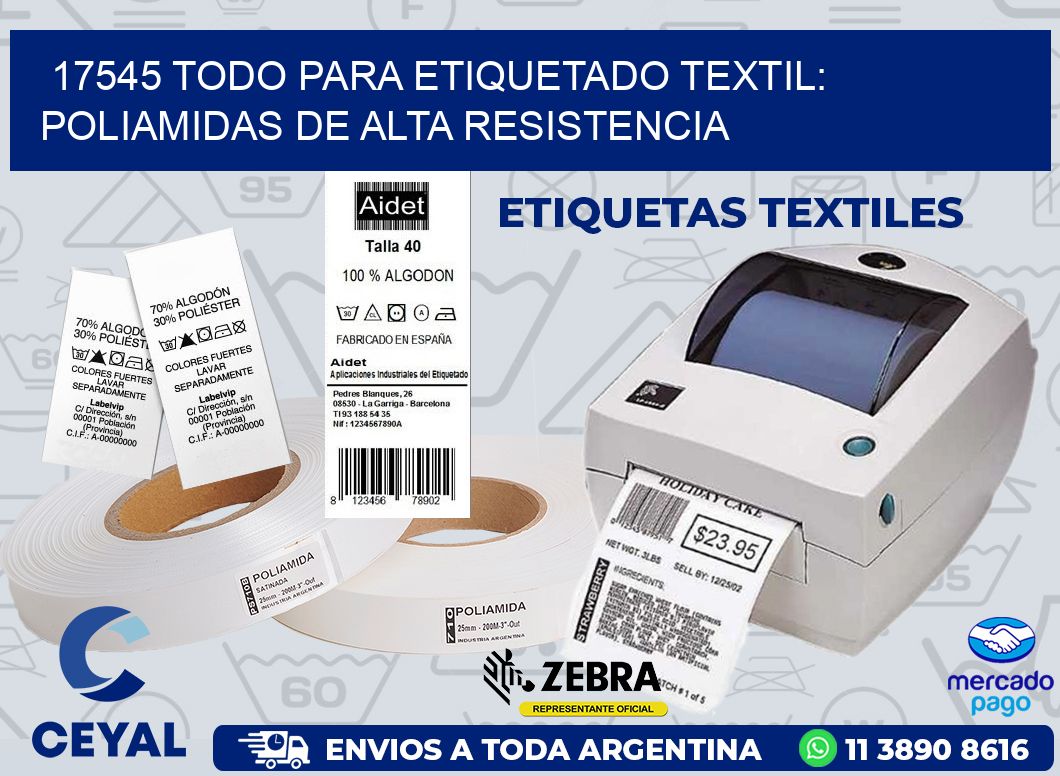 17545 TODO PARA ETIQUETADO TEXTIL: POLIAMIDAS DE ALTA RESISTENCIA