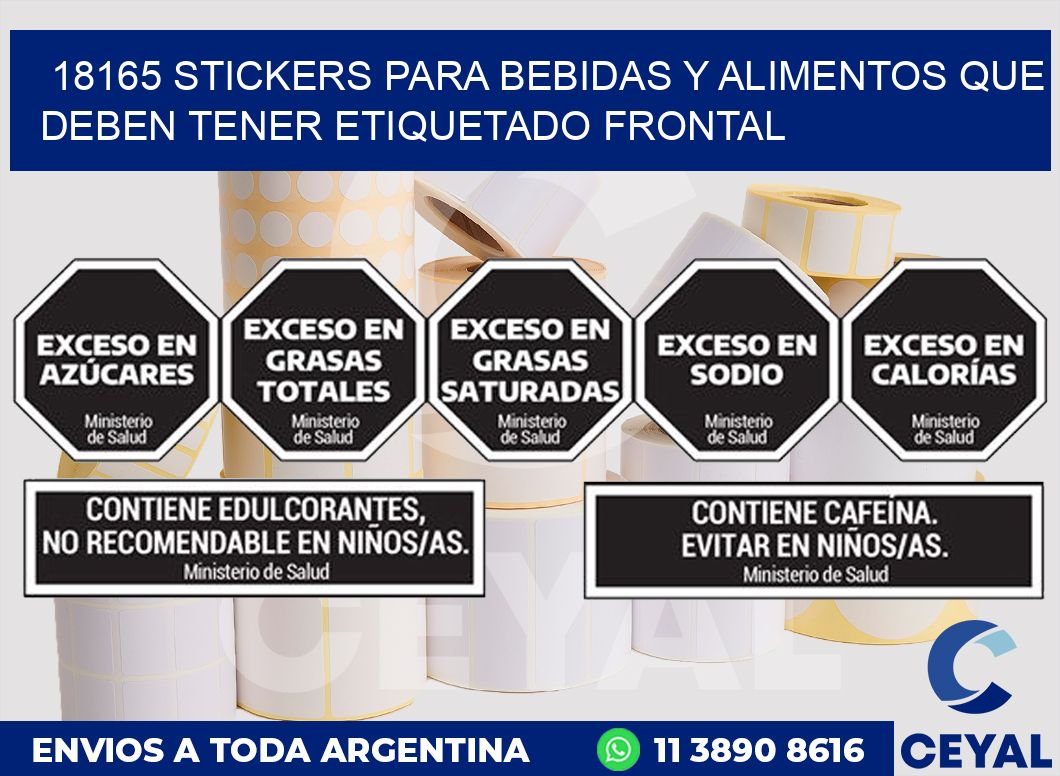 18165 STICKERS PARA BEBIDAS Y ALIMENTOS QUE DEBEN TENER ETIQUETADO FRONTAL