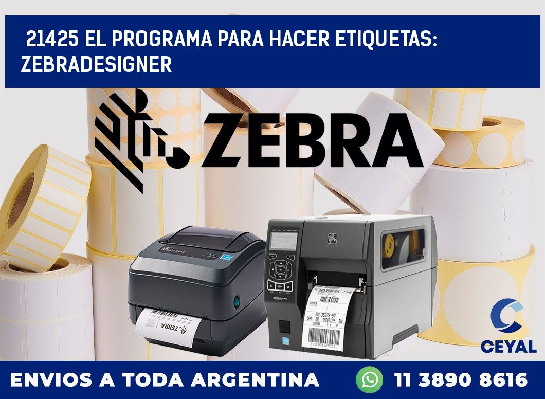 21425 EL PROGRAMA PARA HACER ETIQUETAS: ZEBRADESIGNER