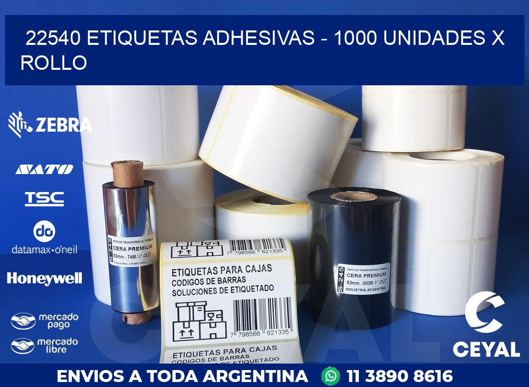 22540 ETIQUETAS ADHESIVAS - 1000 UNIDADES X ROLLO
