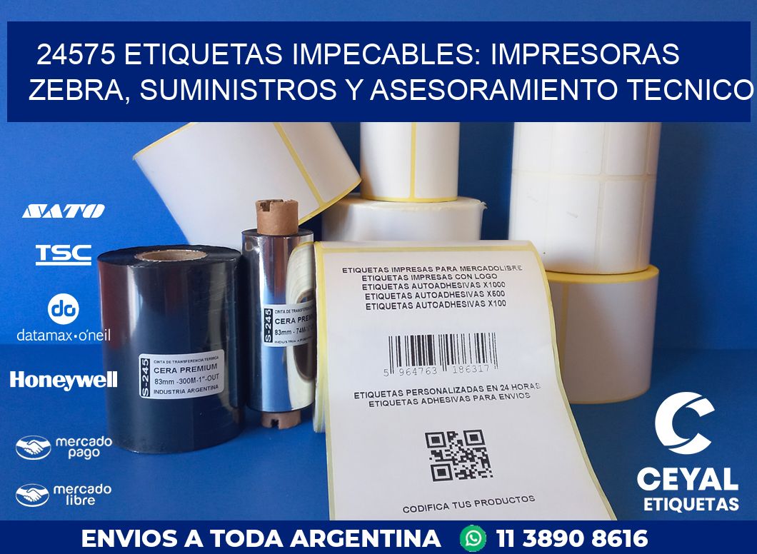24575 ETIQUETAS IMPECABLES: IMPRESORAS ZEBRA, SUMINISTROS Y ASESORAMIENTO TECNICO