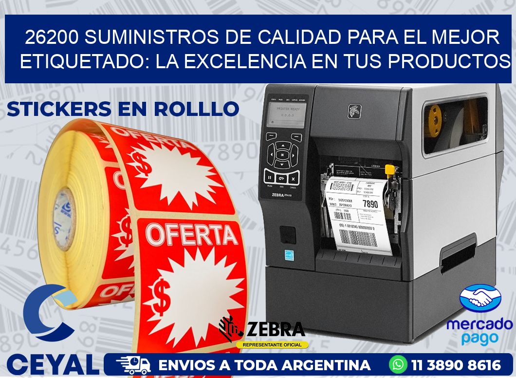 26200 SUMINISTROS DE CALIDAD PARA EL MEJOR ETIQUETADO: LA EXCELENCIA EN TUS PRODUCTOS