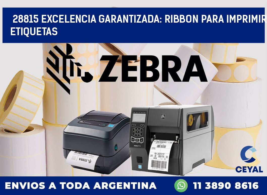 28815 EXCELENCIA GARANTIZADA: RIBBON PARA IMPRIMIR ETIQUETAS