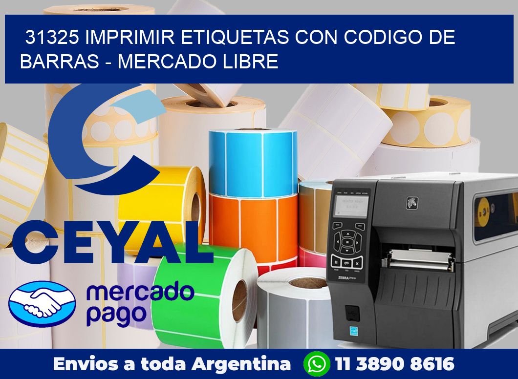 31325 IMPRIMIR ETIQUETAS CON CODIGO DE BARRAS – MERCADO LIBRE