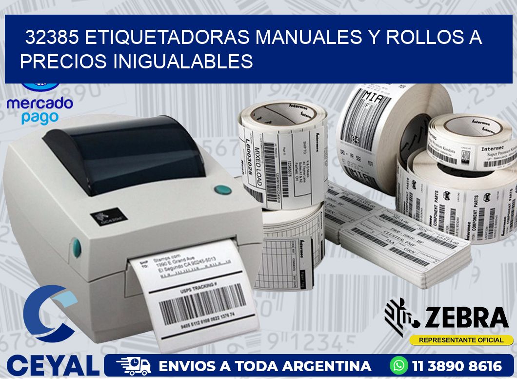 32385 ETIQUETADORAS MANUALES Y ROLLOS A PRECIOS INIGUALABLES
