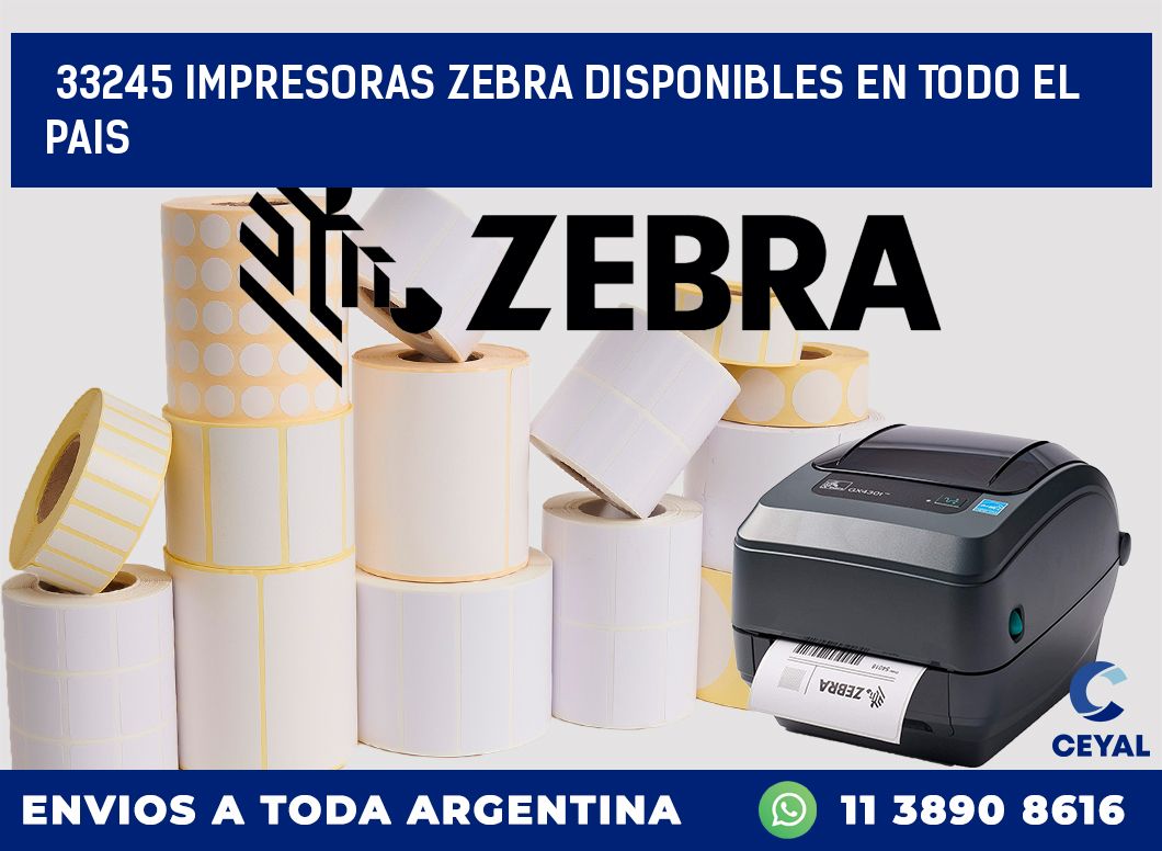 33245 IMPRESORAS ZEBRA DISPONIBLES EN TODO EL PAIS