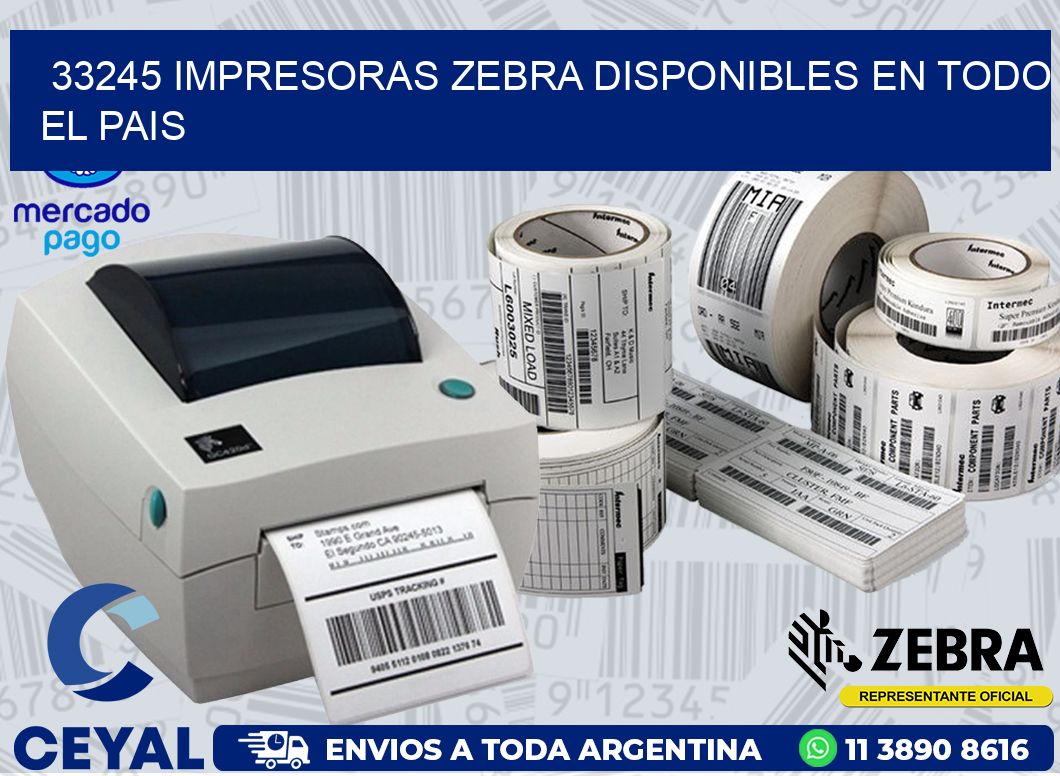 33245 IMPRESORAS ZEBRA DISPONIBLES EN TODO EL PAIS