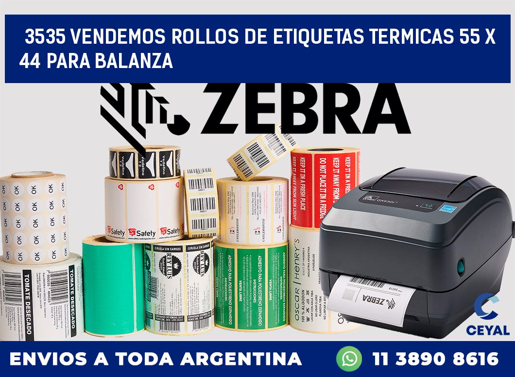 3535 VENDEMOS ROLLOS DE ETIQUETAS TERMICAS 55 X 44 PARA BALANZA