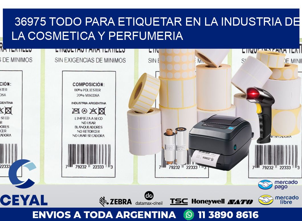 36975 TODO PARA ETIQUETAR EN LA INDUSTRIA DE LA COSMETICA Y PERFUMERIA