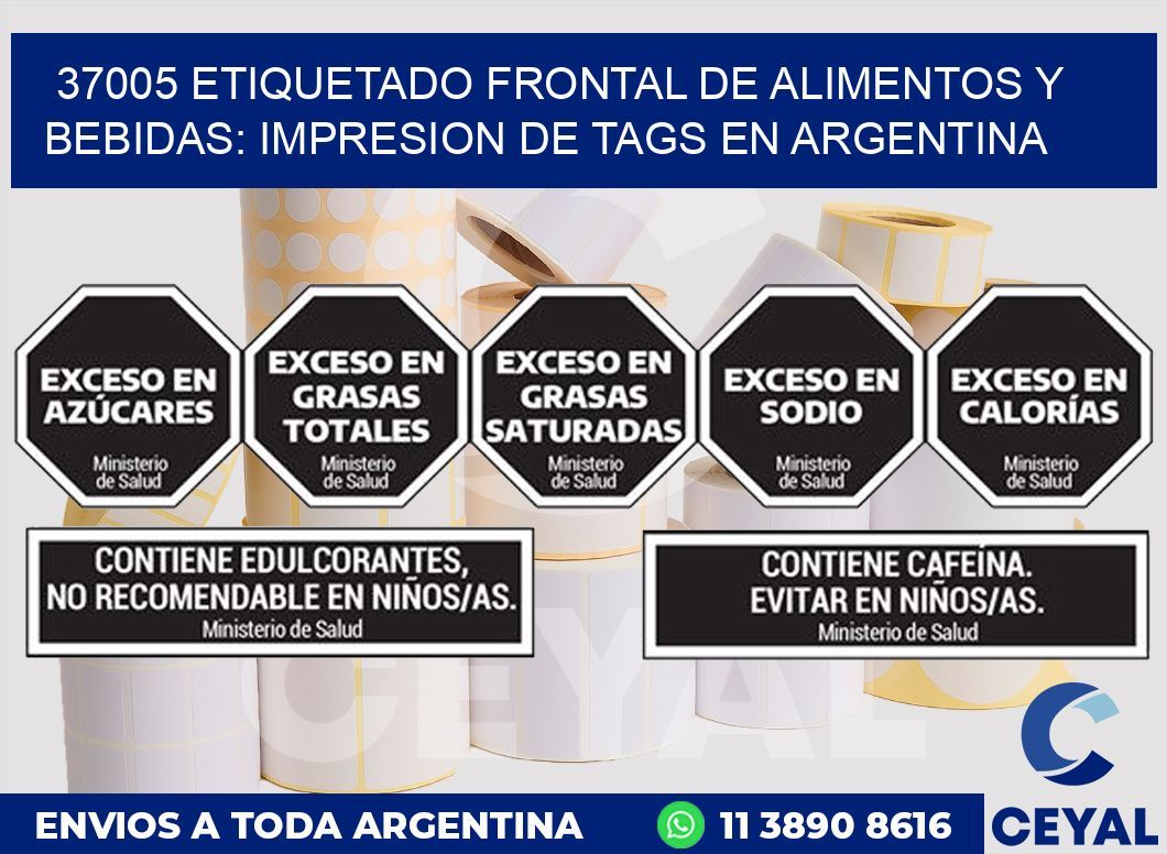 37005 ETIQUETADO FRONTAL DE ALIMENTOS Y BEBIDAS: IMPRESION DE TAGS EN ARGENTINA