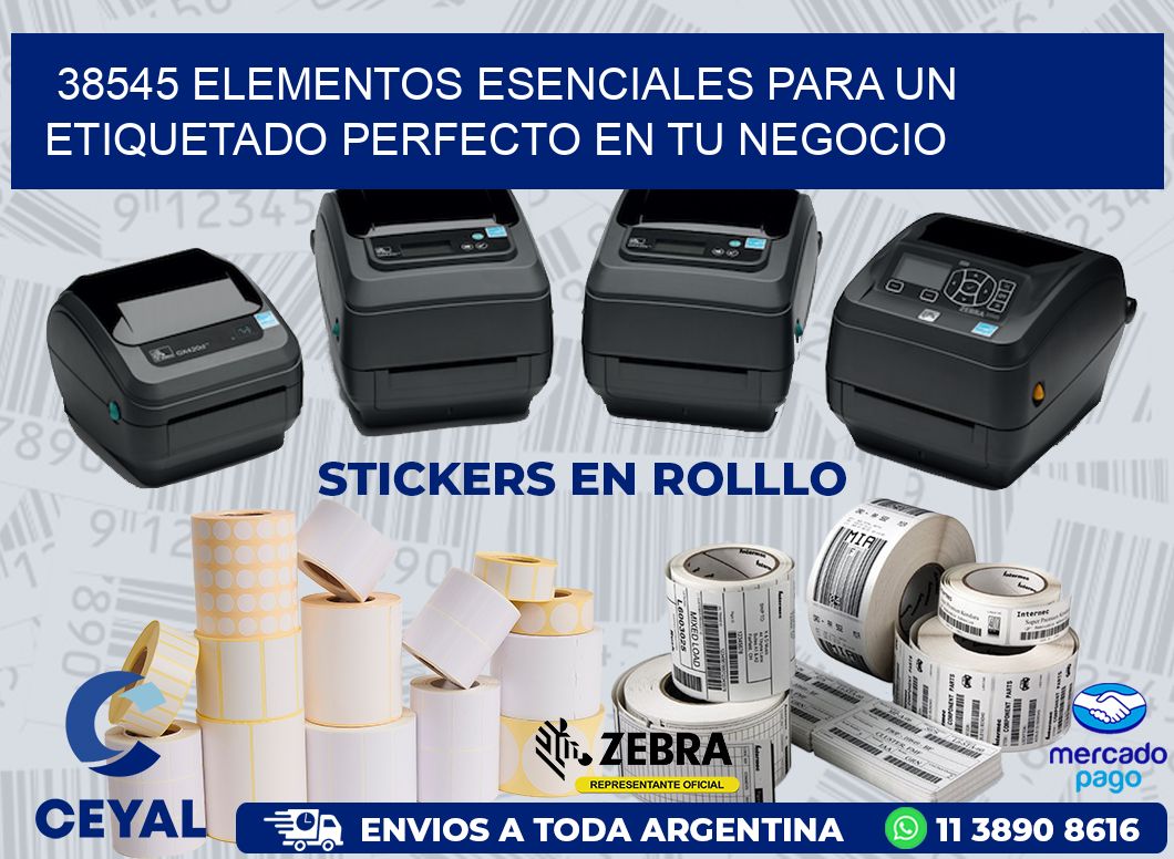 38545 ELEMENTOS ESENCIALES PARA UN ETIQUETADO PERFECTO EN TU NEGOCIO
