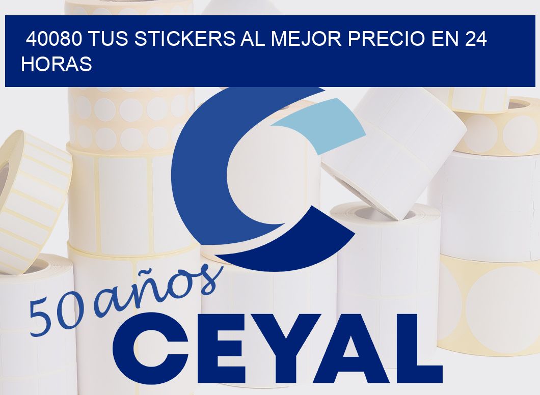 40080 TUS STICKERS AL MEJOR PRECIO EN 24 HORAS
