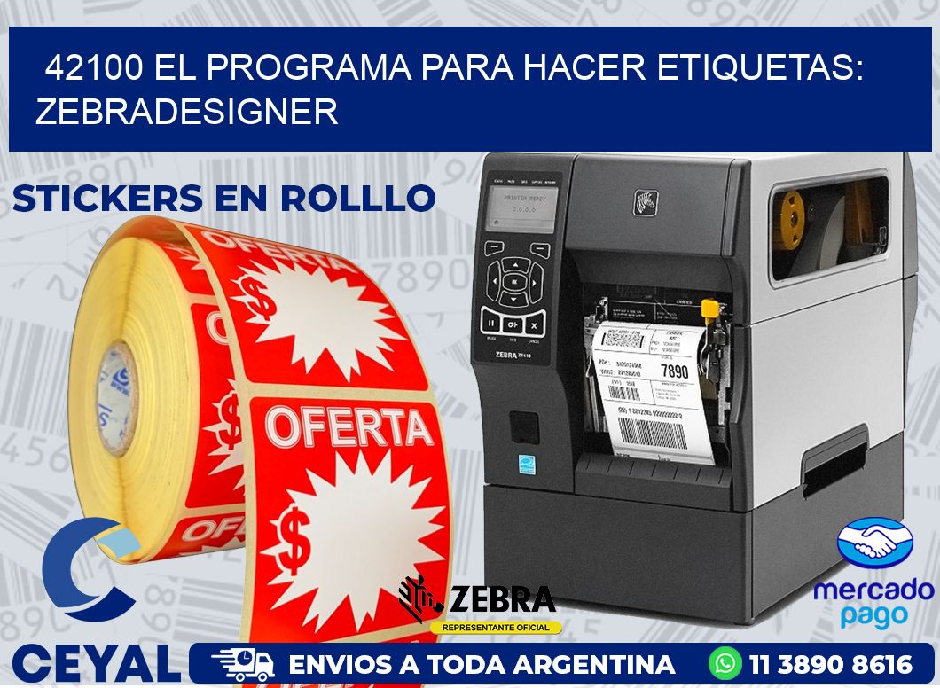 42100 EL PROGRAMA PARA HACER ETIQUETAS: ZEBRADESIGNER