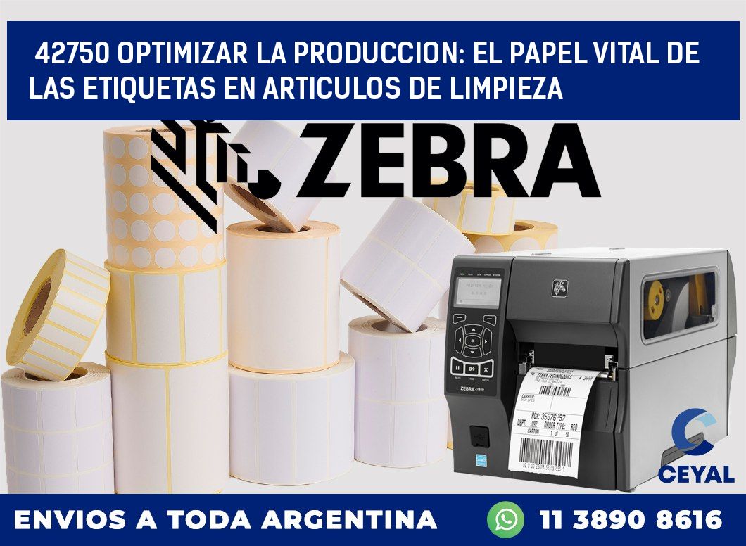 42750 OPTIMIZAR LA PRODUCCION: EL PAPEL VITAL DE LAS ETIQUETAS EN ARTICULOS DE LIMPIEZA