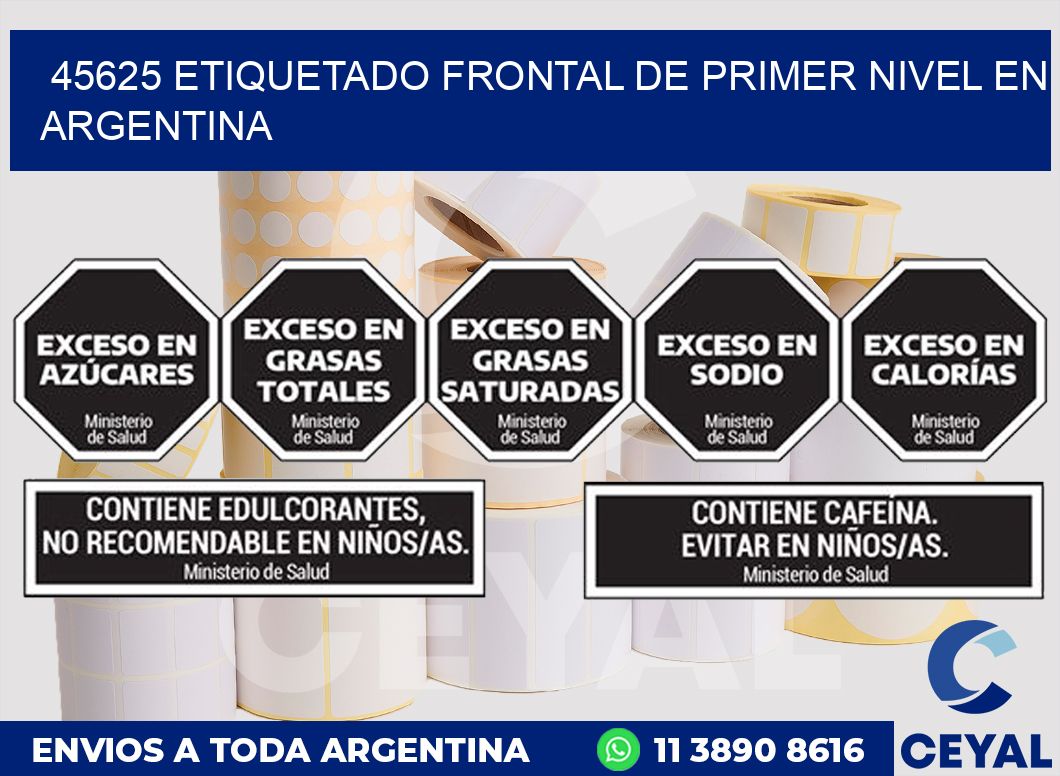 45625 ETIQUETADO FRONTAL DE PRIMER NIVEL EN ARGENTINA