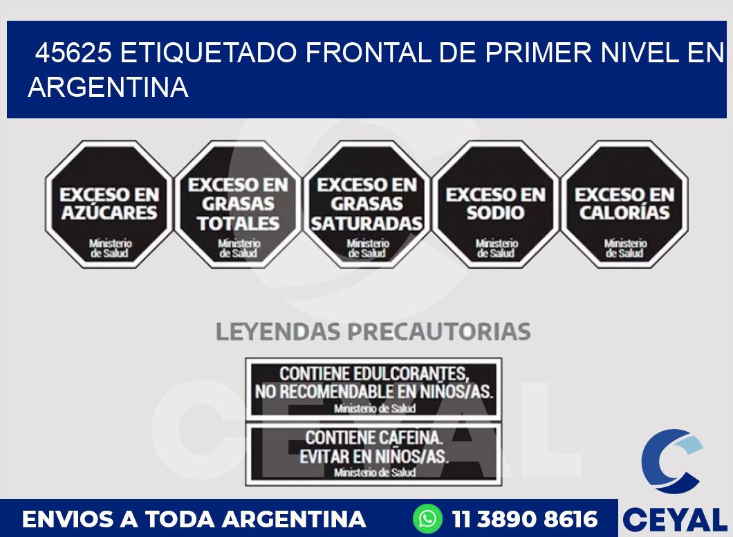 45625 ETIQUETADO FRONTAL DE PRIMER NIVEL EN ARGENTINA