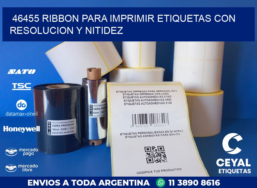46455 RIBBON PARA IMPRIMIR ETIQUETAS CON RESOLUCION Y NITIDEZ