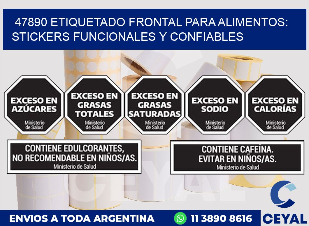 47890 ETIQUETADO FRONTAL PARA ALIMENTOS: STICKERS FUNCIONALES Y CONFIABLES