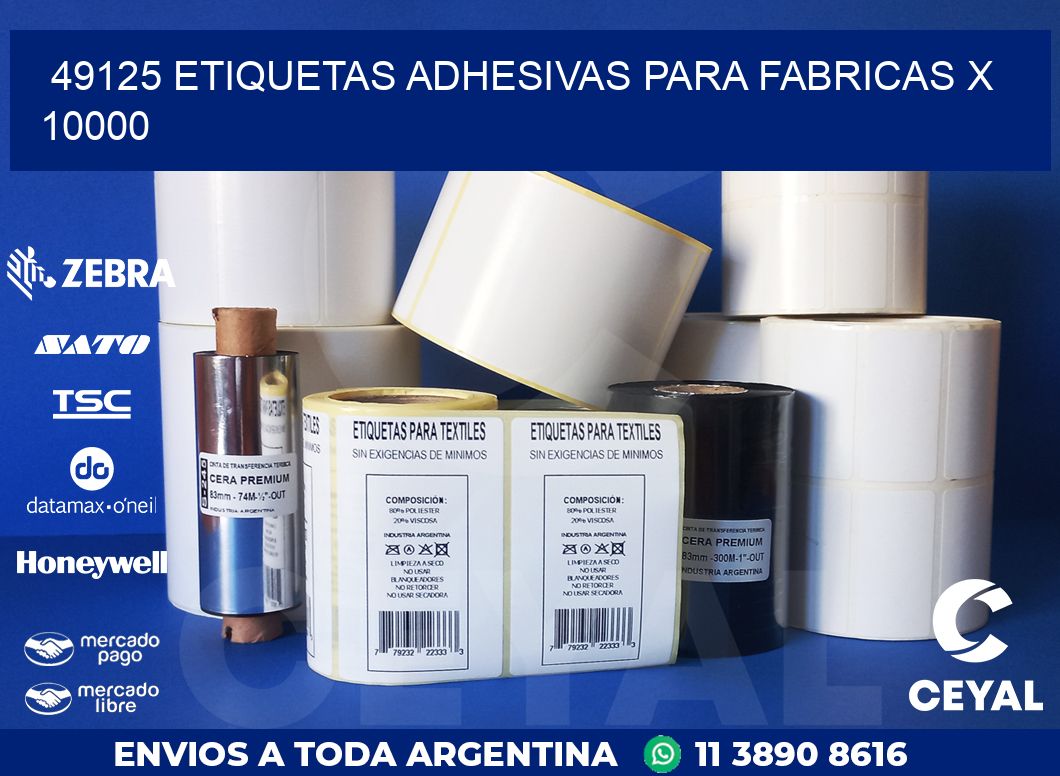 49125 ETIQUETAS ADHESIVAS PARA FABRICAS X 10000
