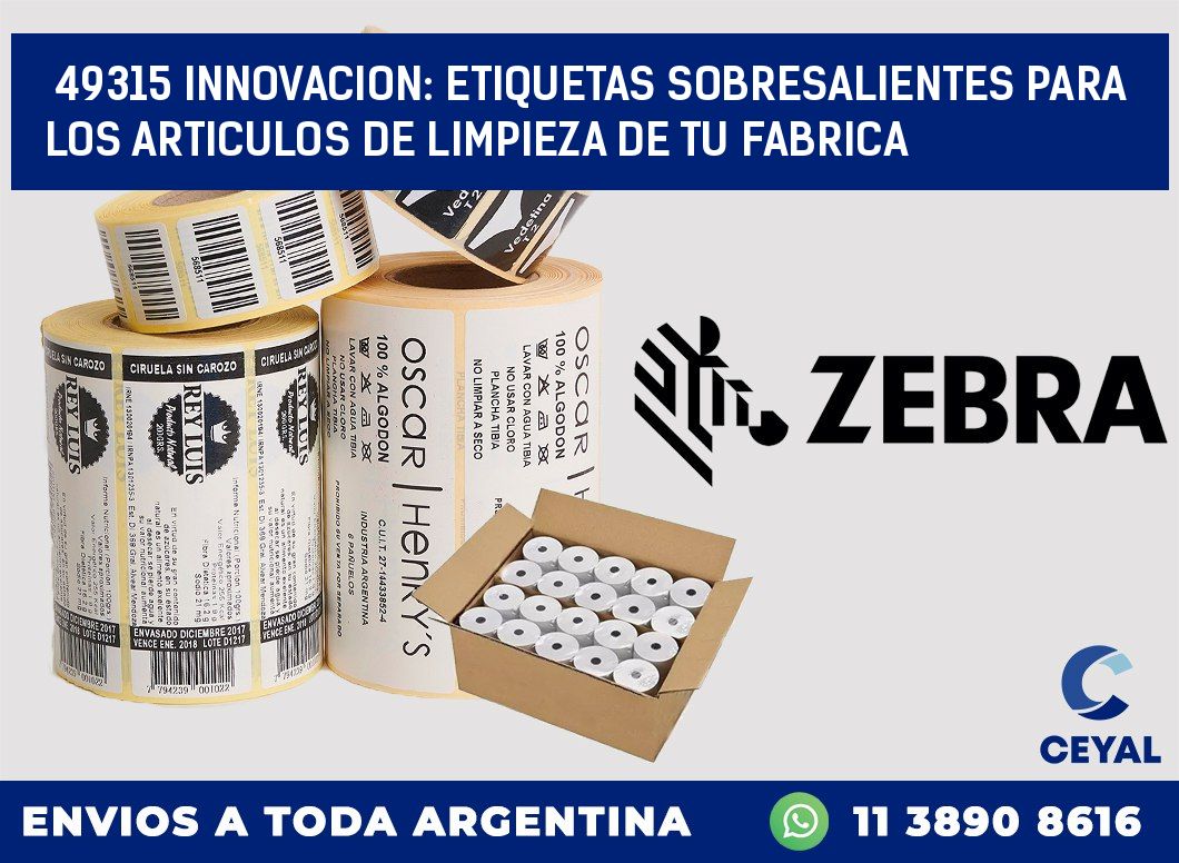 49315 INNOVACION: ETIQUETAS SOBRESALIENTES PARA LOS ARTICULOS DE LIMPIEZA DE TU FABRICA