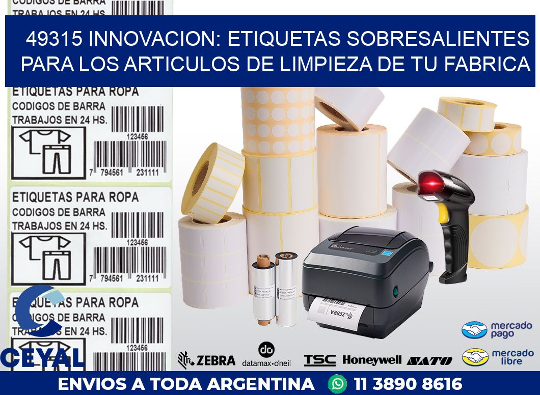 49315 INNOVACION: ETIQUETAS SOBRESALIENTES PARA LOS ARTICULOS DE LIMPIEZA DE TU FABRICA