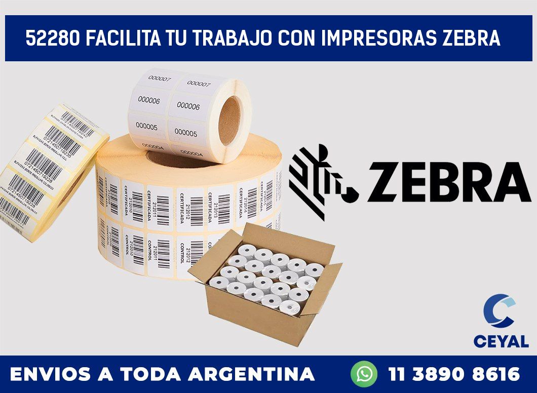 52280 FACILITA TU TRABAJO CON IMPRESORAS ZEBRA