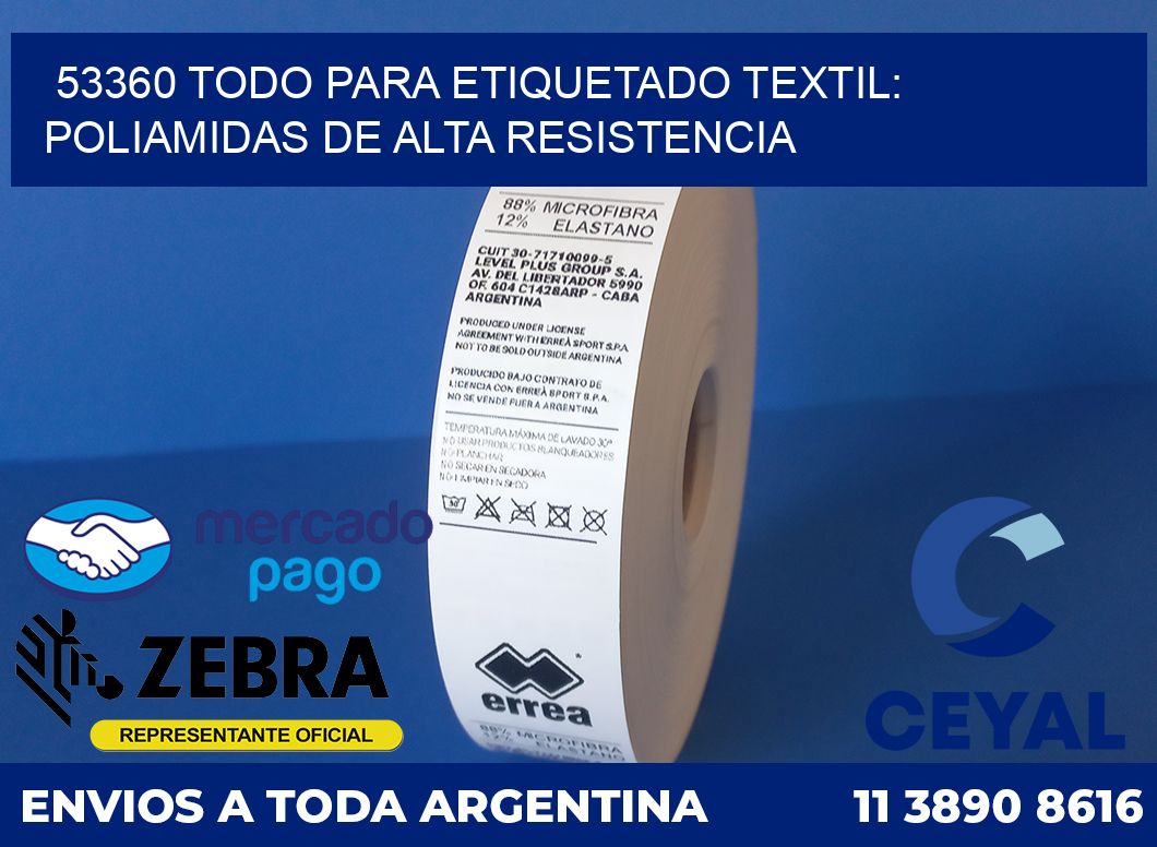 53360 TODO PARA ETIQUETADO TEXTIL: POLIAMIDAS DE ALTA RESISTENCIA