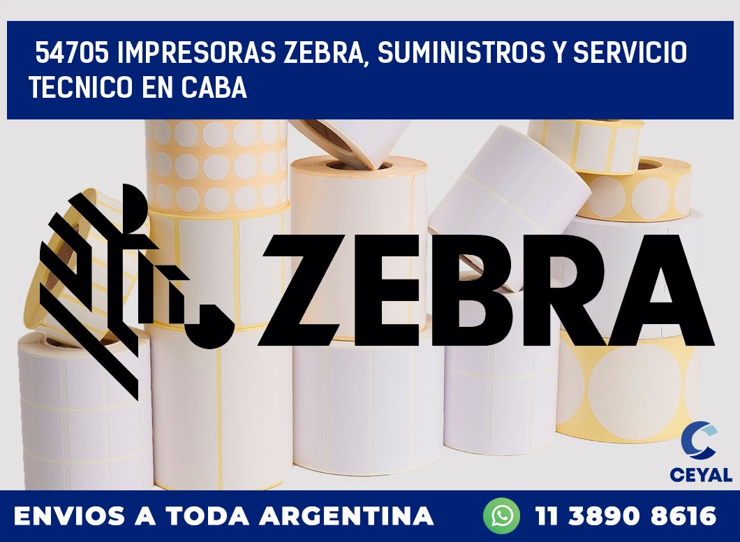 54705 IMPRESORAS ZEBRA, SUMINISTROS Y SERVICIO TECNICO EN CABA