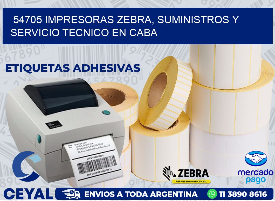 54705 IMPRESORAS ZEBRA, SUMINISTROS Y SERVICIO TECNICO EN CABA