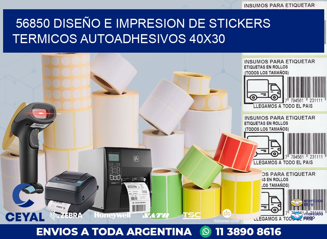 56850 DISEÑO E IMPRESION DE STICKERS TERMICOS AUTOADHESIVOS 40X30