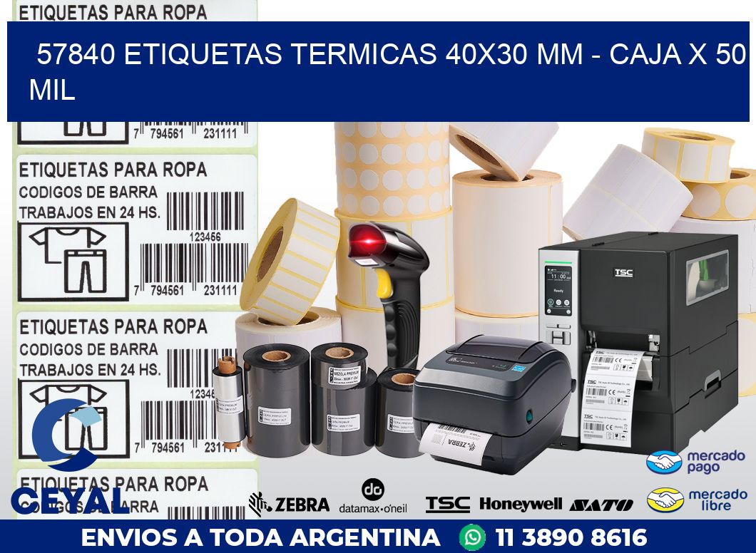 57840 ETIQUETAS TERMICAS 40X30 MM – CAJA X 50 MIL