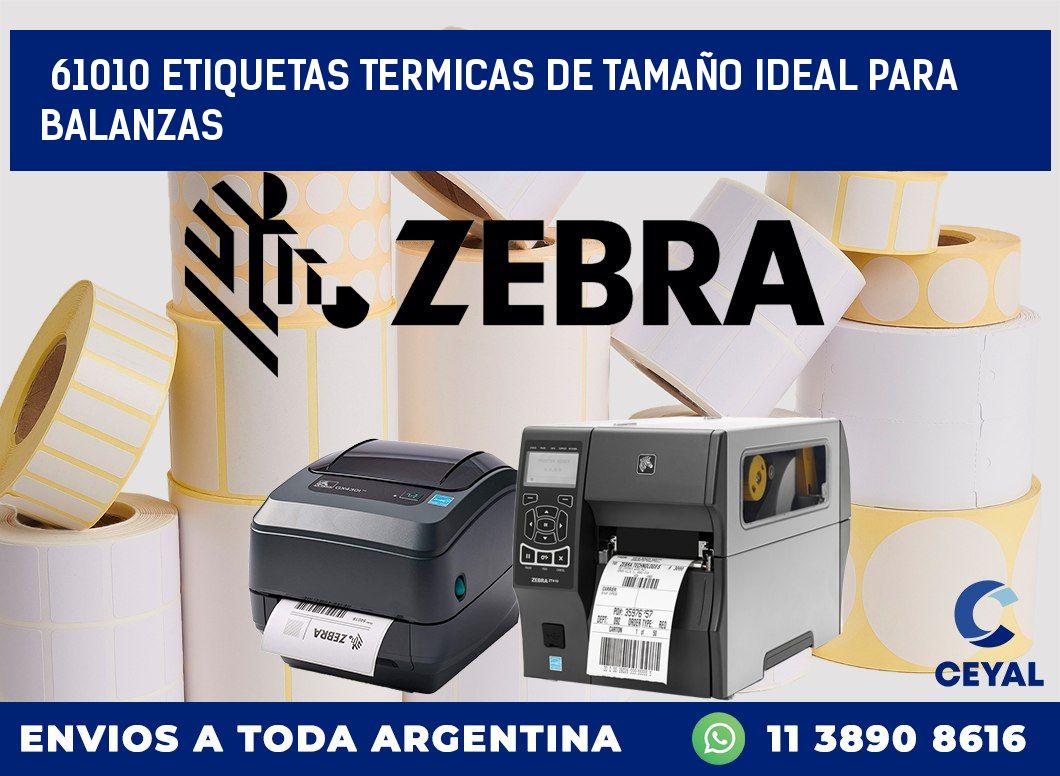 61010 ETIQUETAS TERMICAS DE TAMAÑO IDEAL PARA BALANZAS