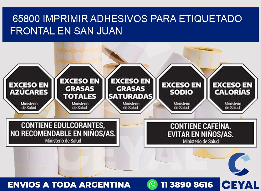 65800 IMPRIMIR ADHESIVOS PARA ETIQUETADO FRONTAL EN SAN JUAN
