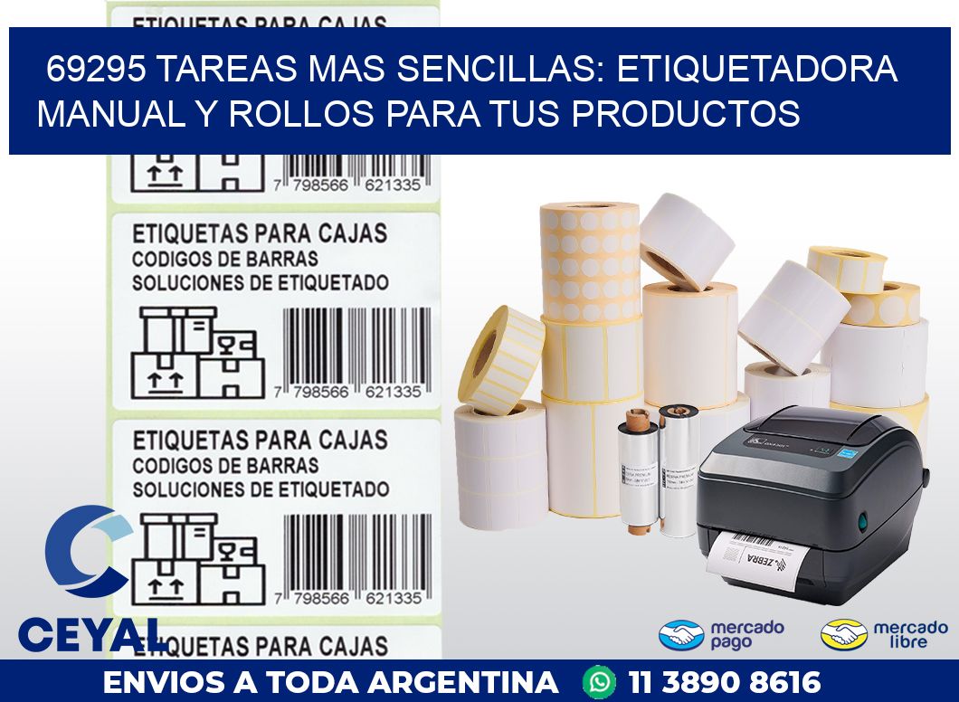 69295 TAREAS MAS SENCILLAS: ETIQUETADORA MANUAL Y ROLLOS PARA TUS PRODUCTOS