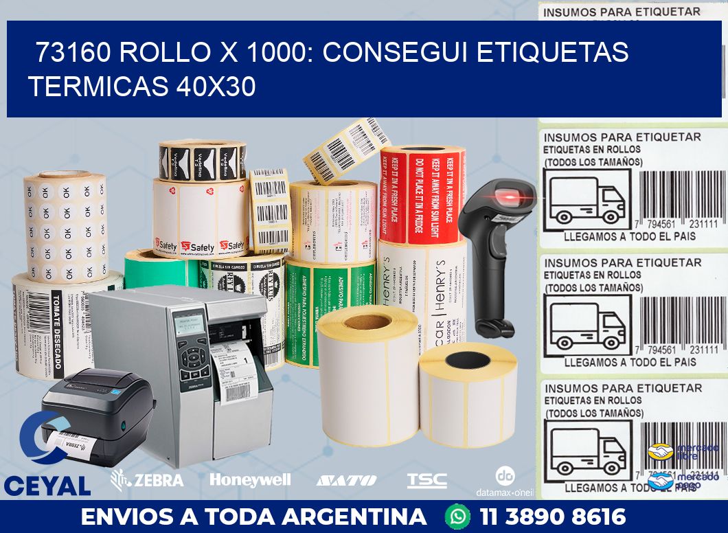 73160 ROLLO X 1000: CONSEGUI ETIQUETAS TERMICAS 40X30