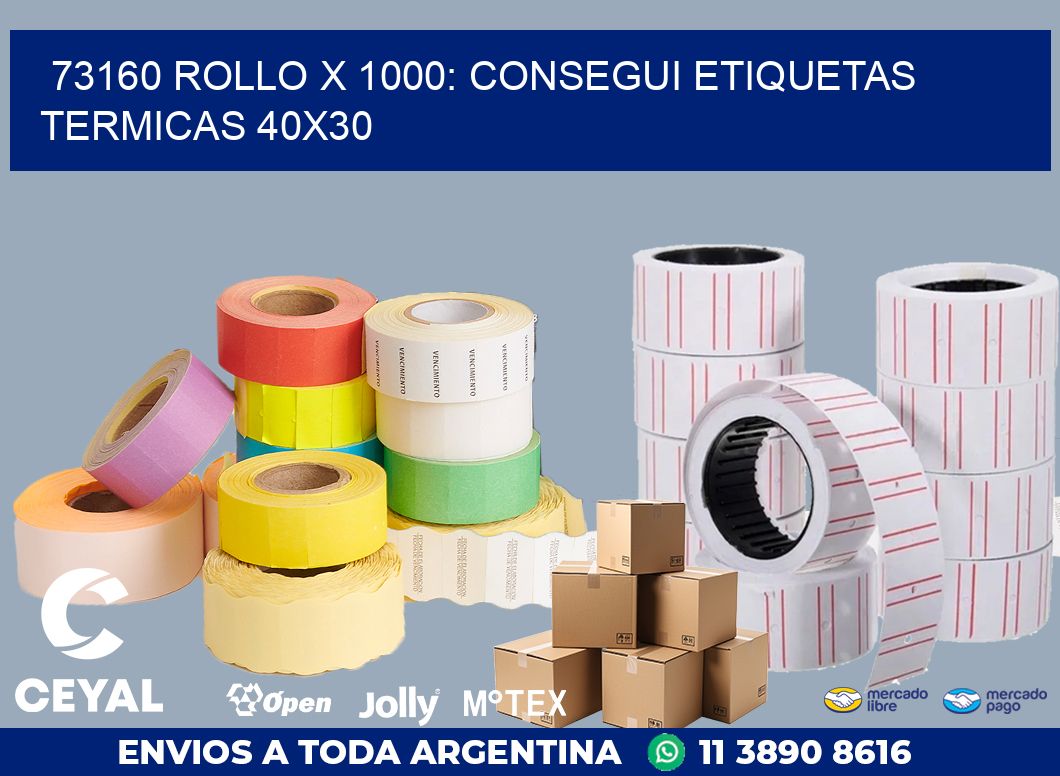 73160 ROLLO X 1000: CONSEGUI ETIQUETAS TERMICAS 40X30