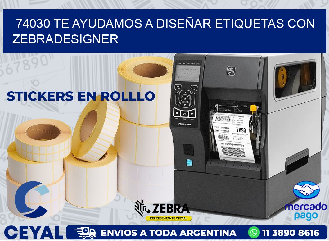 74030 TE AYUDAMOS A DISEÑAR ETIQUETAS CON ZEBRADESIGNER