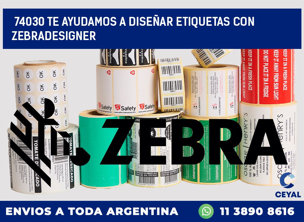 74030 TE AYUDAMOS A DISEÑAR ETIQUETAS CON ZEBRADESIGNER