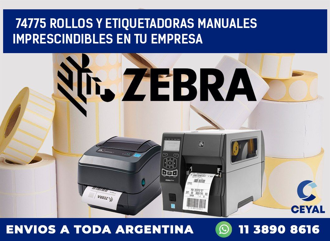 74775 ROLLOS Y ETIQUETADORAS MANUALES IMPRESCINDIBLES EN TU EMPRESA
