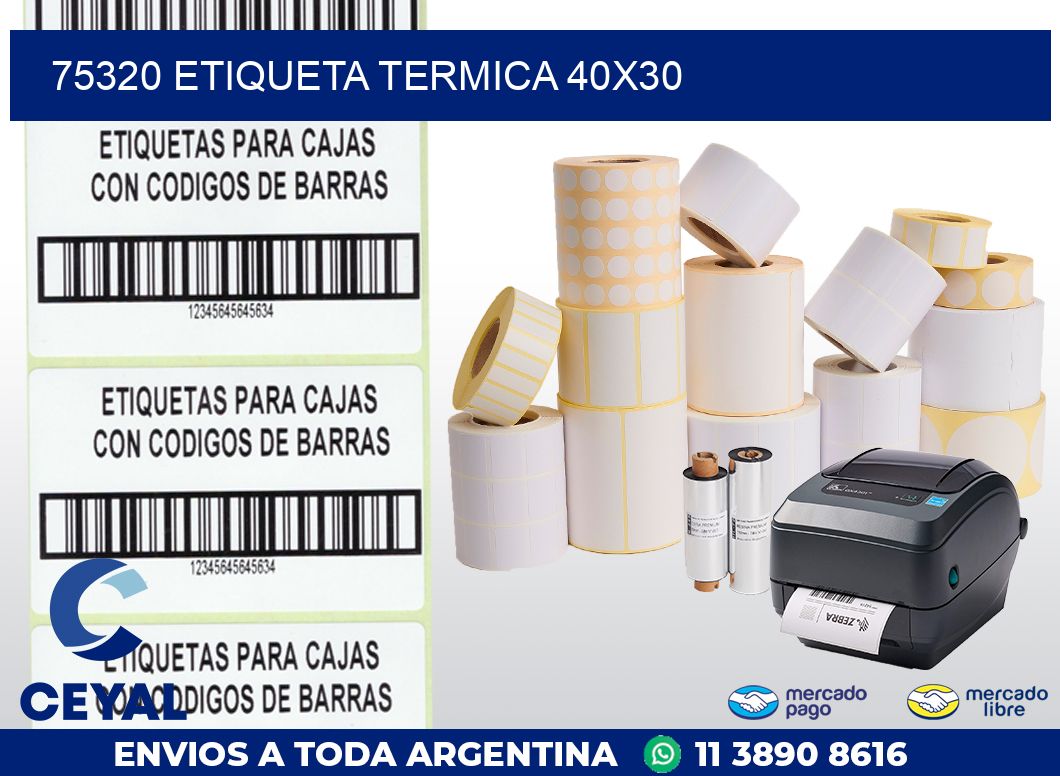 75320 ETIQUETA TERMICA 40X30
