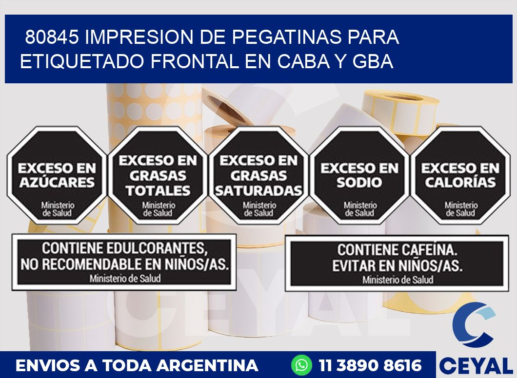 80845 IMPRESION DE PEGATINAS PARA ETIQUETADO FRONTAL EN CABA Y GBA