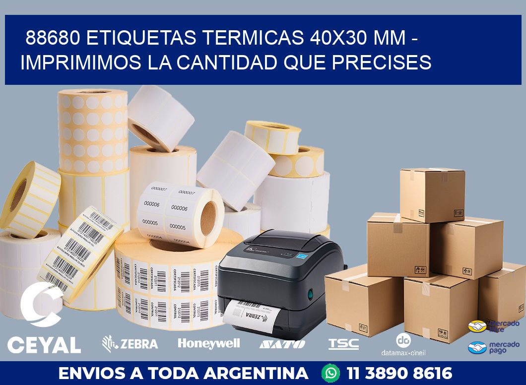 88680 ETIQUETAS TERMICAS 40X30 MM - IMPRIMIMOS LA CANTIDAD QUE PRECISES