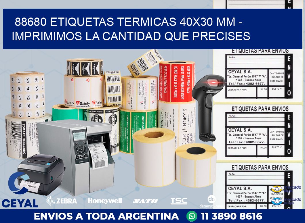 88680 ETIQUETAS TERMICAS 40X30 MM – IMPRIMIMOS LA CANTIDAD QUE PRECISES