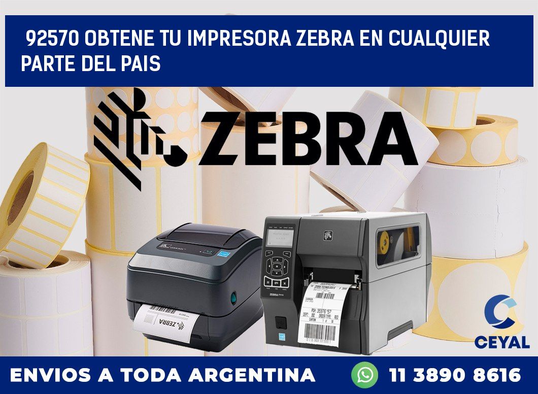 92570 OBTENE TU IMPRESORA ZEBRA EN CUALQUIER PARTE DEL PAIS