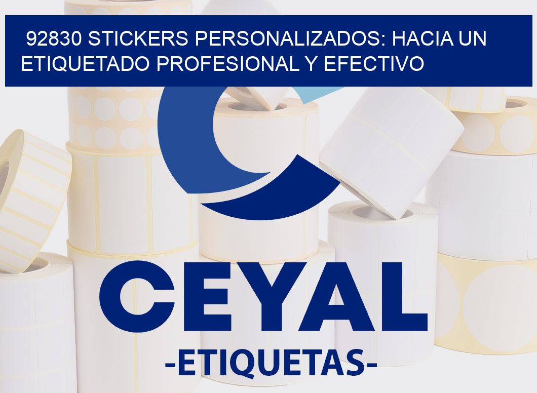 92830 STICKERS PERSONALIZADOS: HACIA UN ETIQUETADO PROFESIONAL Y EFECTIVO