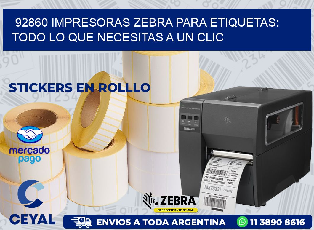 92860 IMPRESORAS ZEBRA PARA ETIQUETAS: TODO LO QUE NECESITAS A UN CLIC