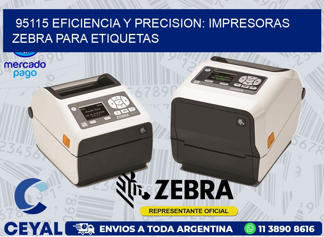 95115 EFICIENCIA Y PRECISION: IMPRESORAS ZEBRA PARA ETIQUETAS